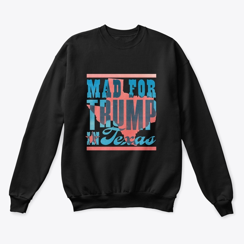 Mad for Trump in Texas