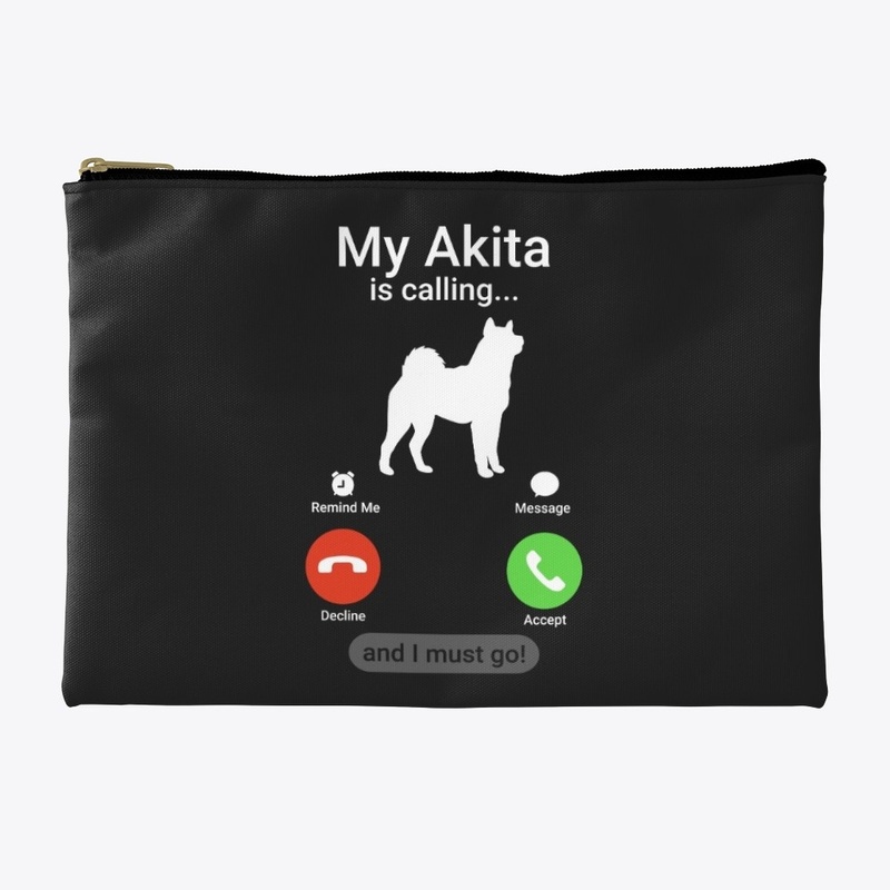 My Akita is Calling and I Must Go!
