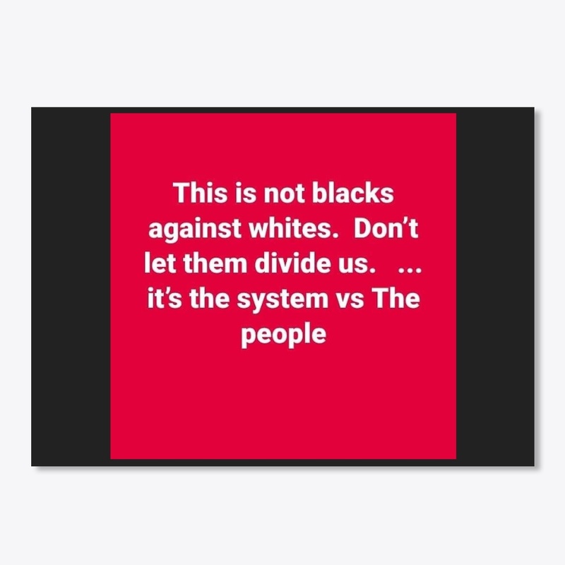 System vs People Don't Divide Us