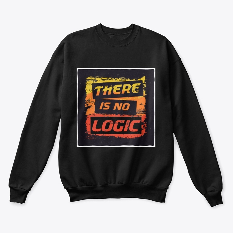 There is no logic - (t-Shirt)