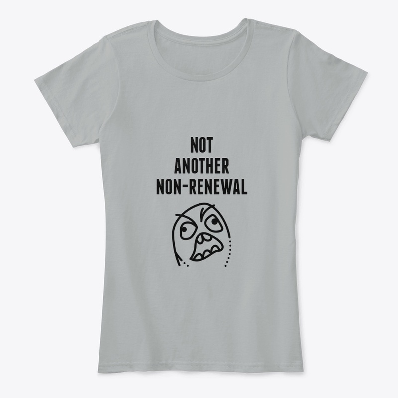 NOT ANOTHER NON-RENEWAL
