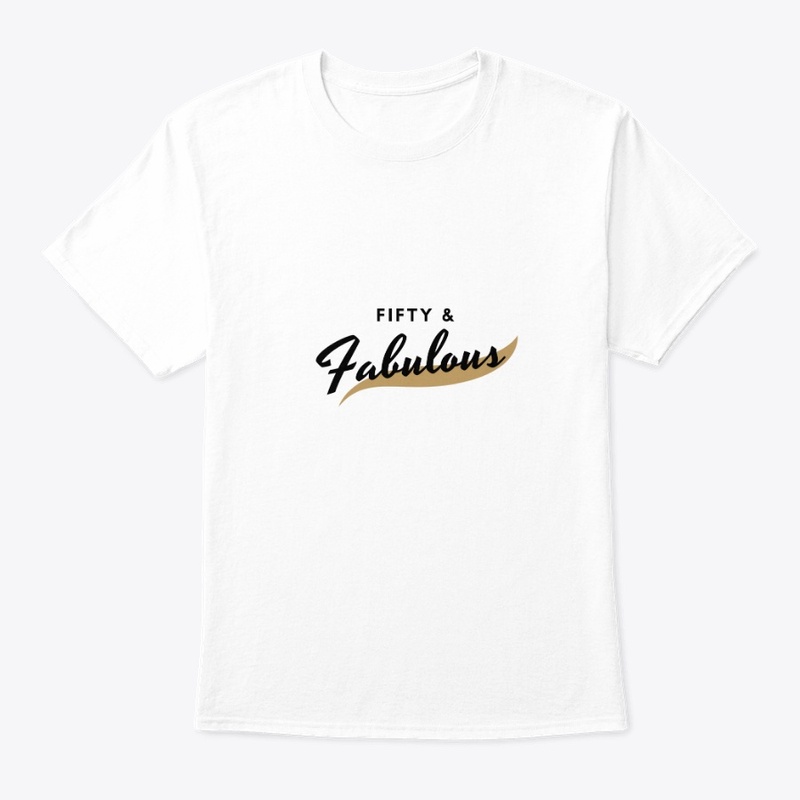 Fifty & Fabulous T-Shirt