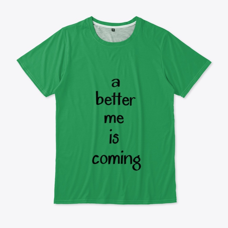 A Better Me Is Coming