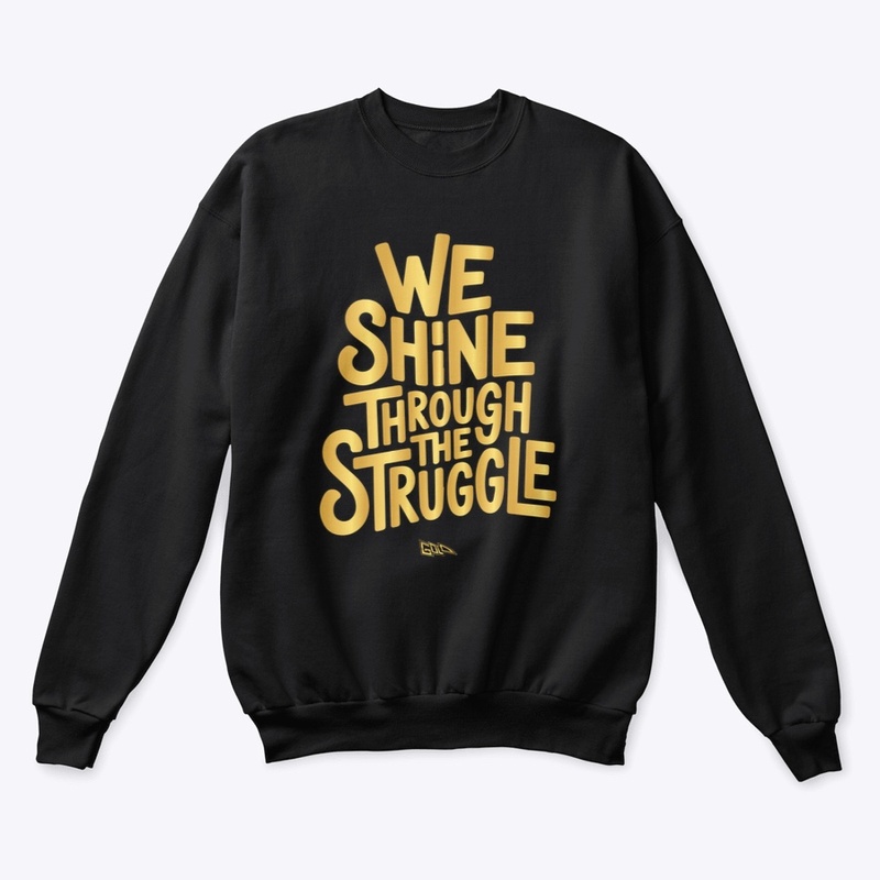 GLC - We Shine Through the Struggle