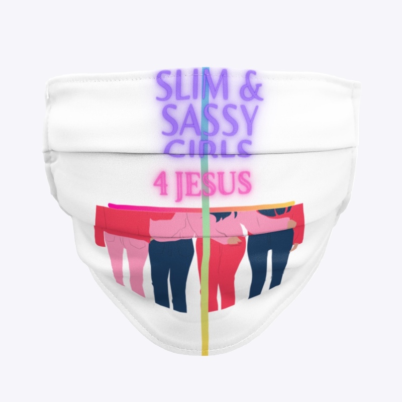 Slim and Sassy Girls 4 Jesus