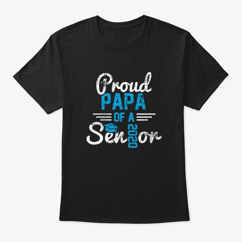 Proud Papa Of A 2020 Senior Graduation C Black T-Shirt Front