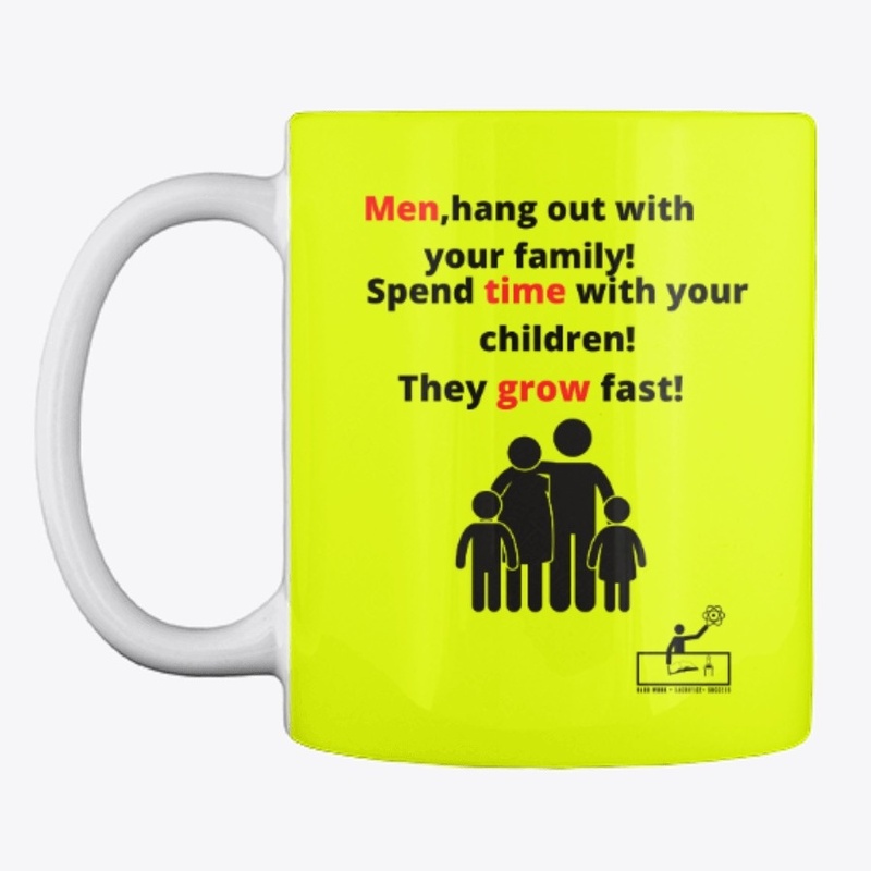 Men,hang out with your family