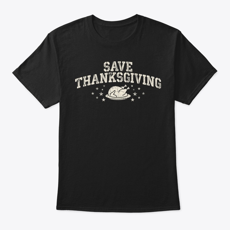 Save Thanksgiving Shirt