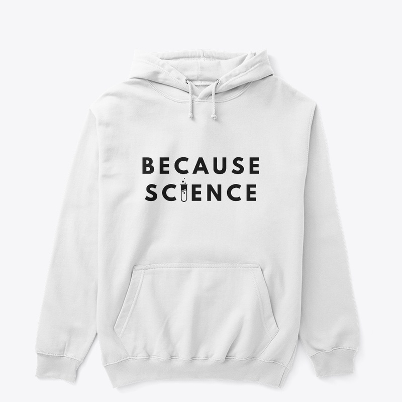BECAUSE SCIENCE