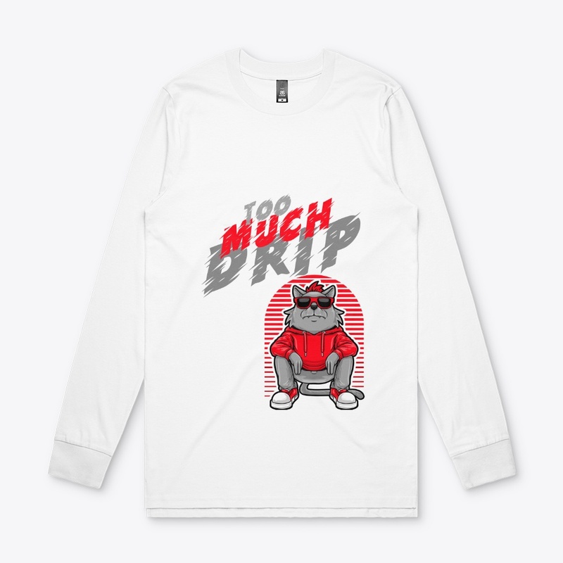 Too Much Drip