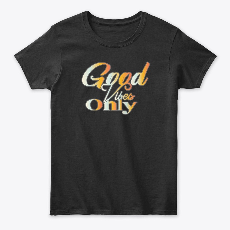 Good Vibes Only 