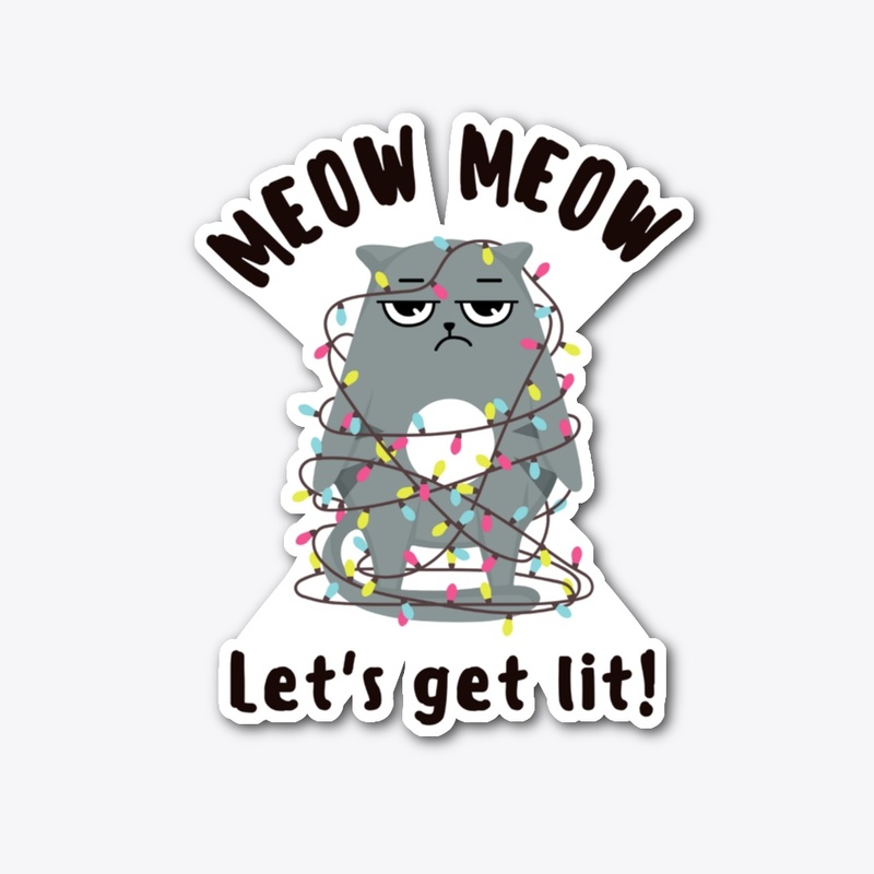 Meow Meow Get Lit