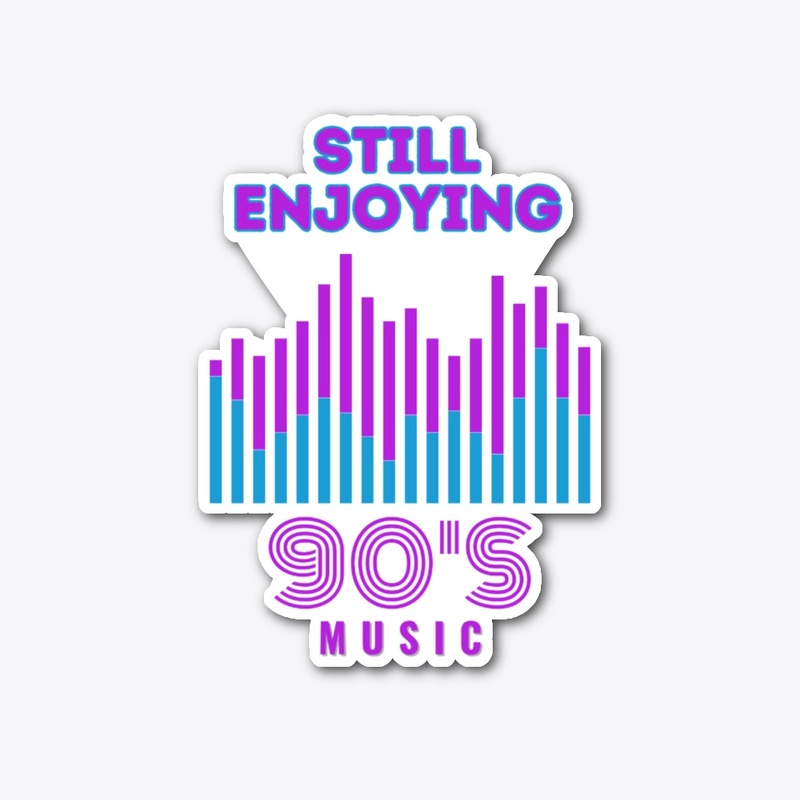 Still Enjoying 90s Music