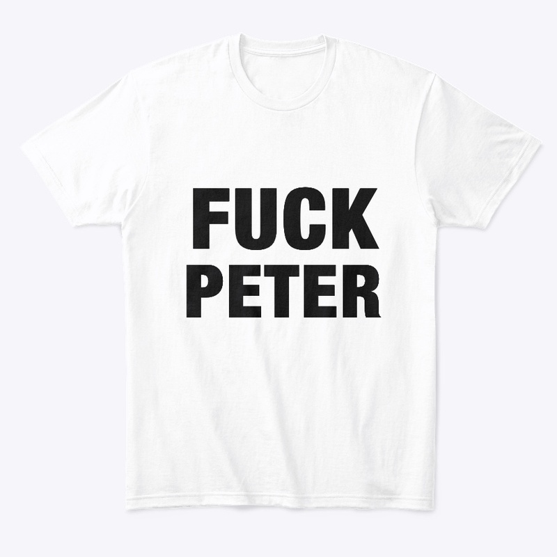 FUCK PETER