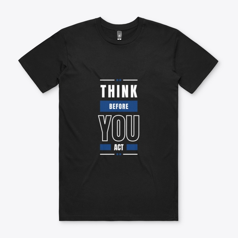 Think Before You Act