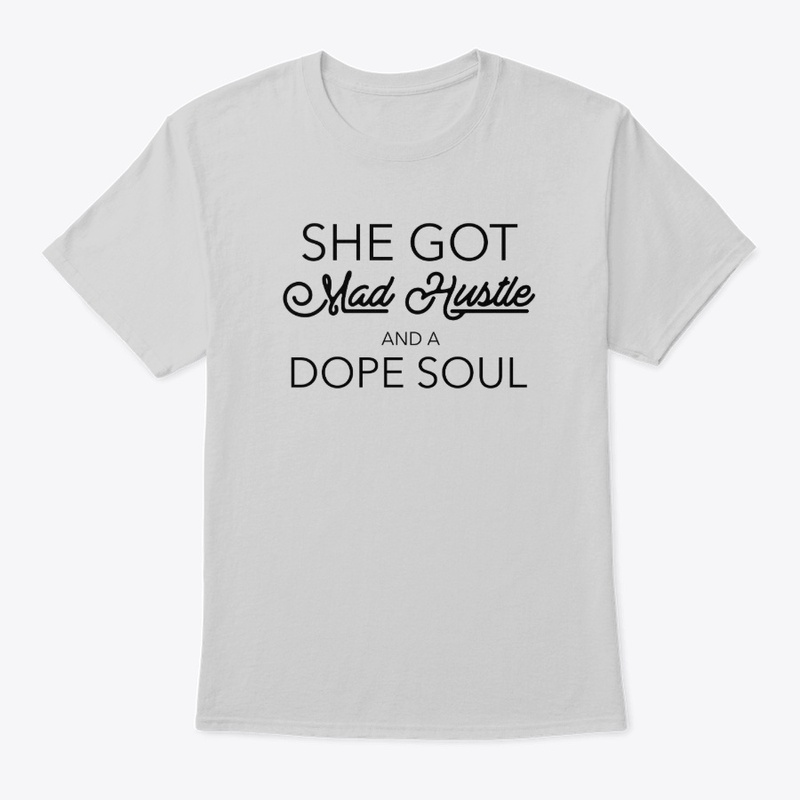 She Got Mad Hustle And A Dope Soul