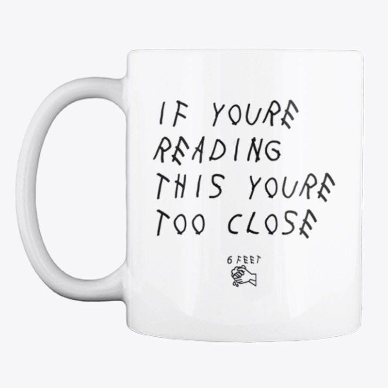 If You're Reading This You're Too Close 