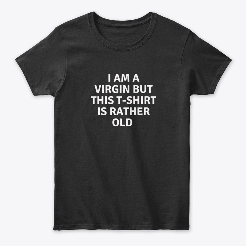 I am Virgin T-Shirt