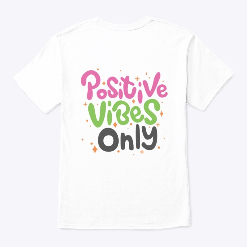 Positive Vibes Only