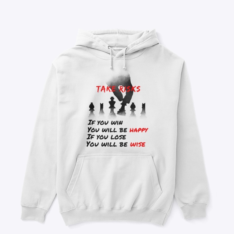 Take Risks Quote - Chess Be Happy & Wise