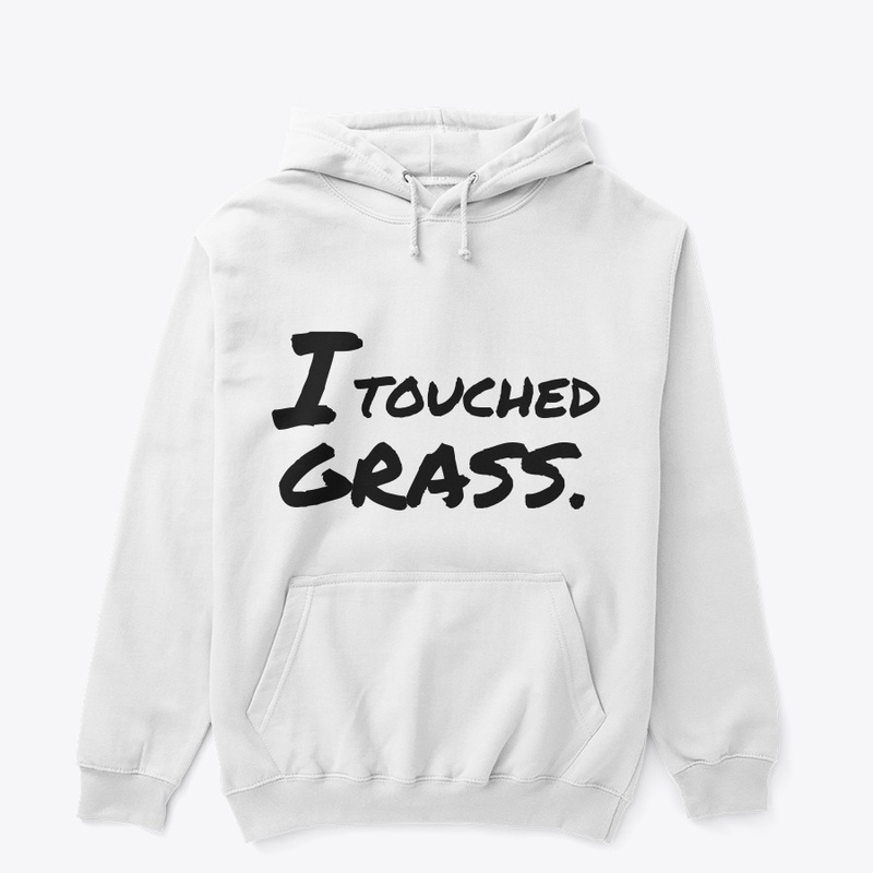 Touching Grass. MERCH