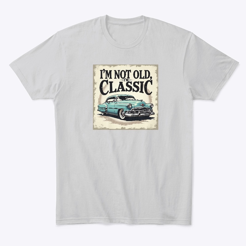 I'm old and a classic 