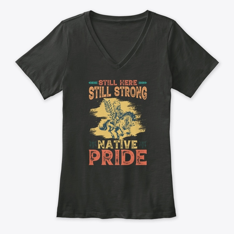 still here still strong native pride