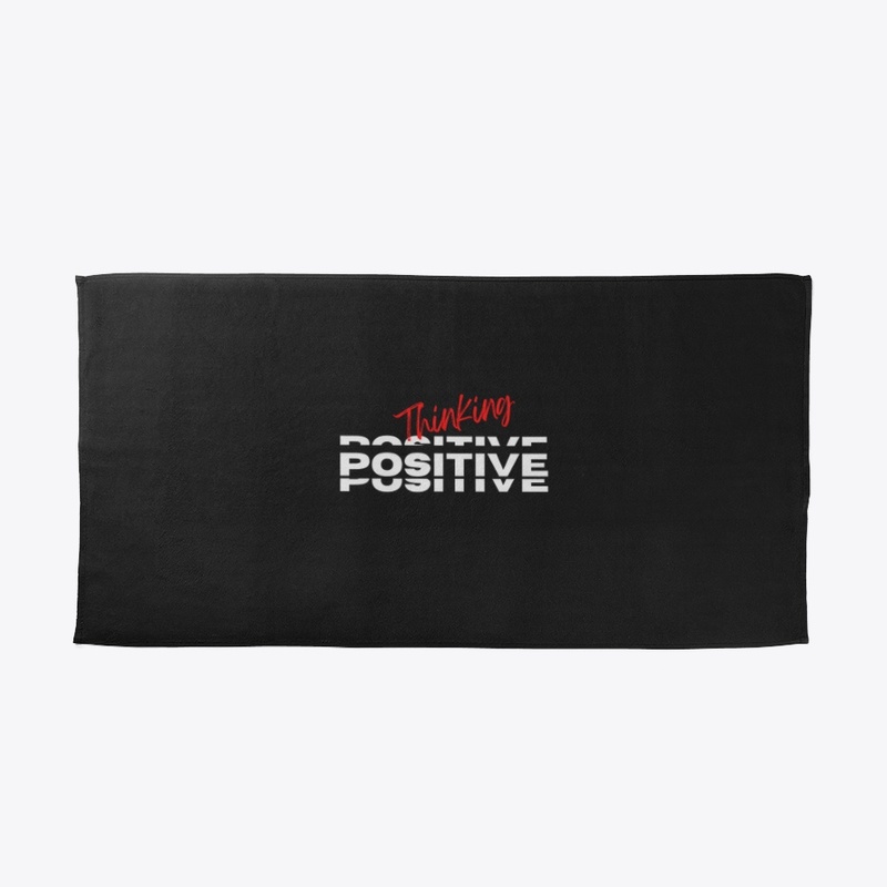 Thinking Positive is the Way.