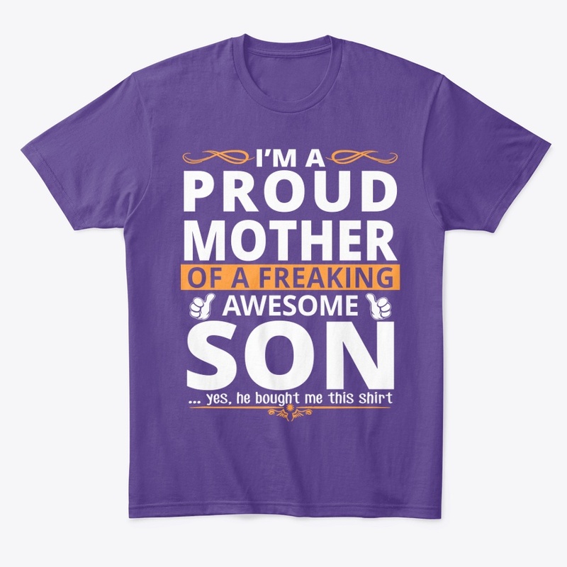 Proud Mom of a freaking Awesome Son