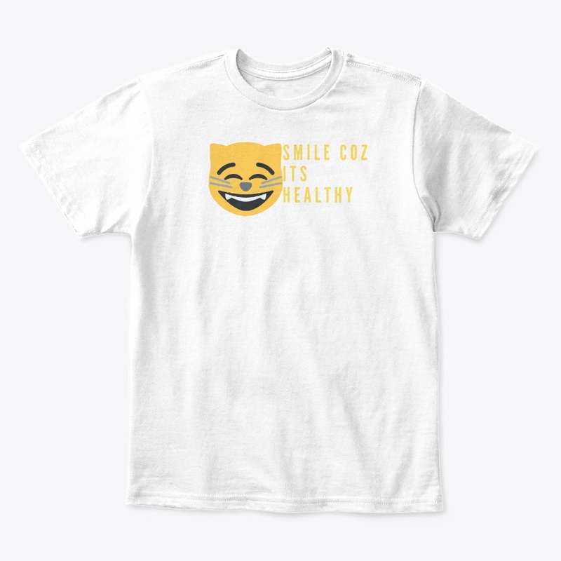 FUNNY T SHIRT. SMILE COZ ITS HEALTHY.