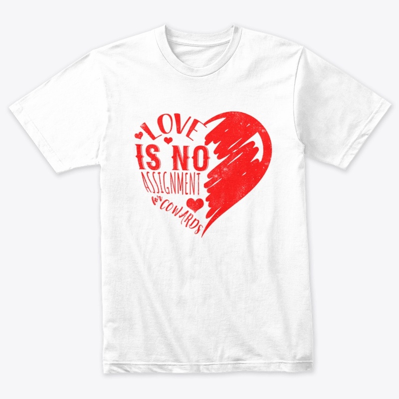 Love is no assignment cowards