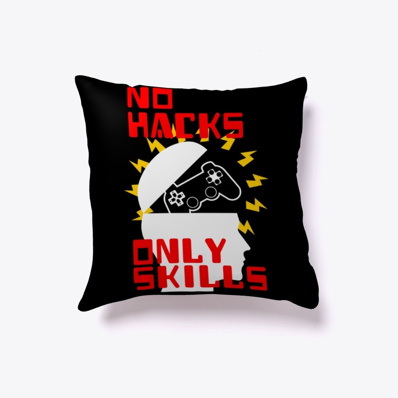 No Hacks, Only Skills