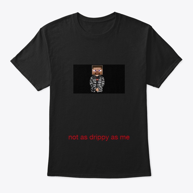 not as drippy as me collection