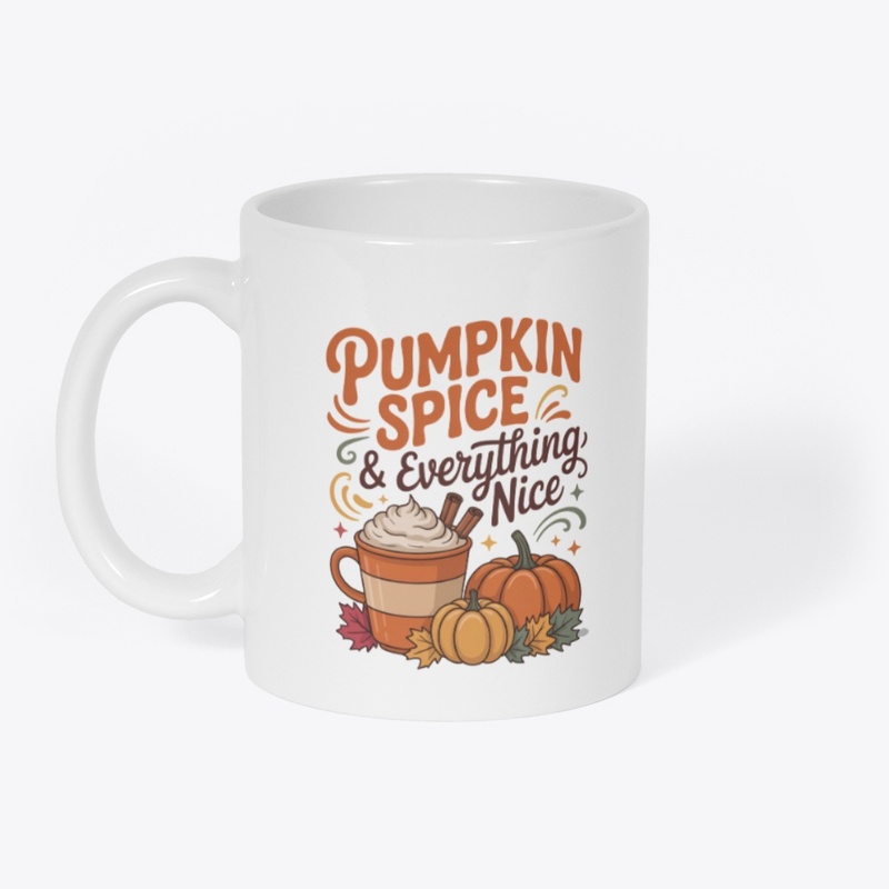 Pumpkin Spice & Everything Nice