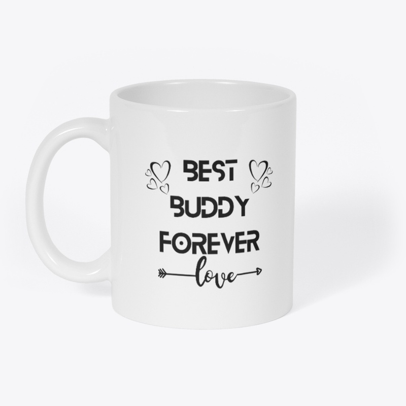 Cute "Best Buddy Forever" Coffee Mug.