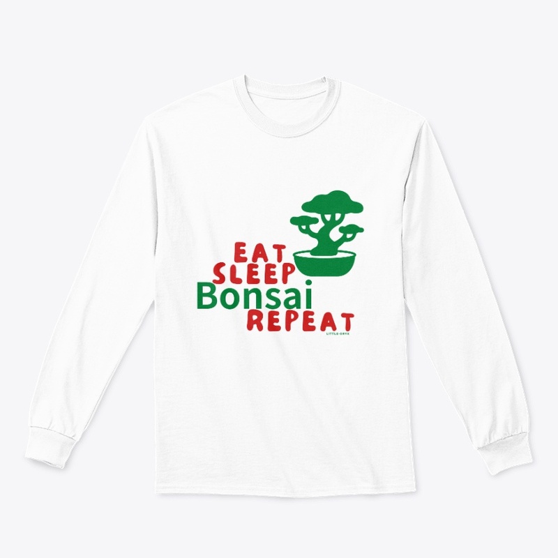 Eat Sleep Bonsai Repeat