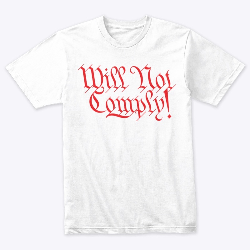 Will Not Comply!