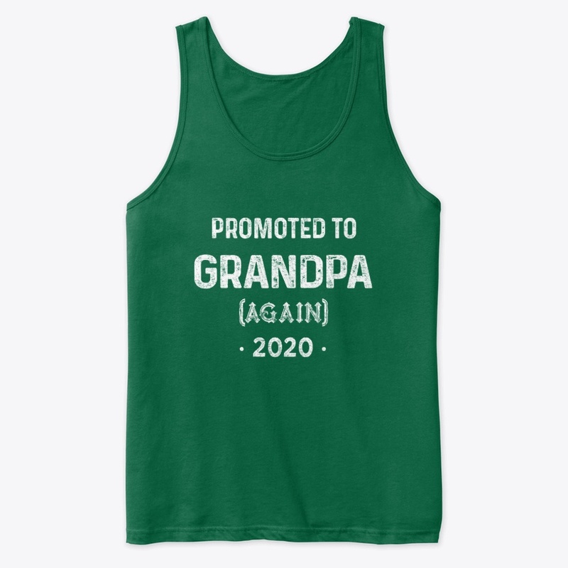 Promoted to Grandpa Again Est. 2020