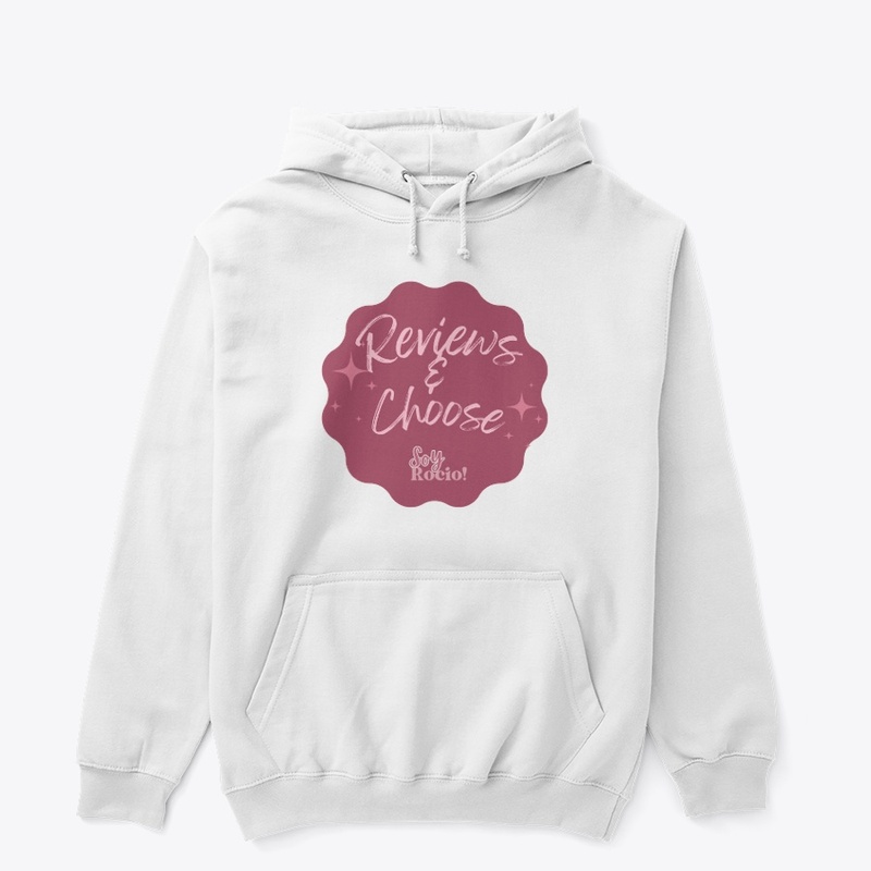 Reviews and Choose - Hoodie