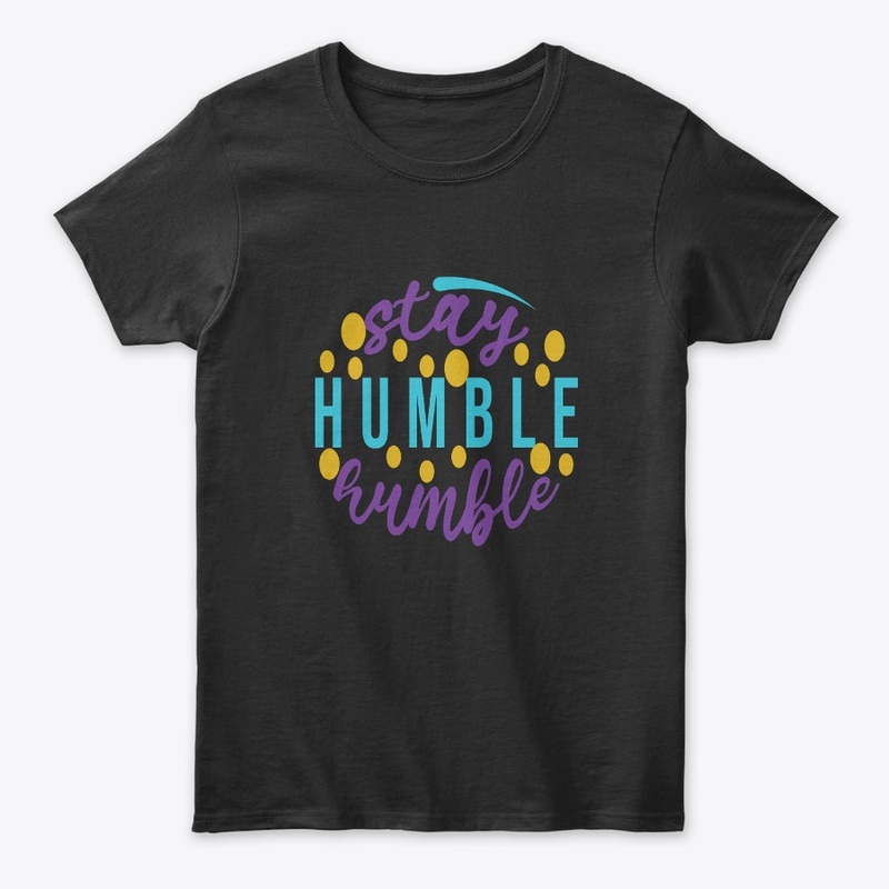 Stay Humble Text