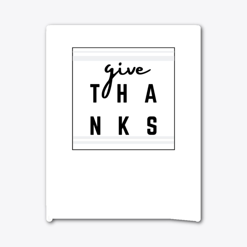 (In all things) Give Thanks
