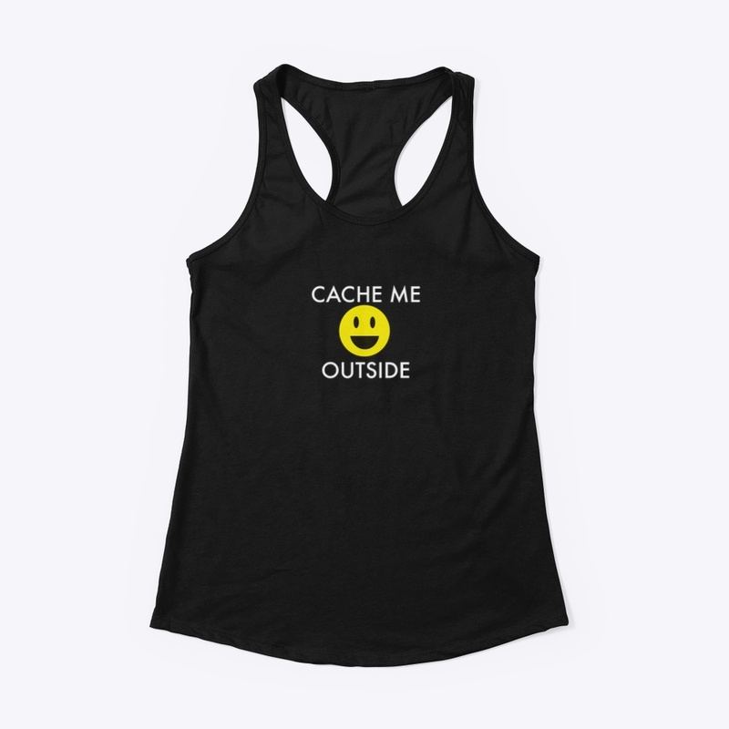 Cache Me Outside (white text)