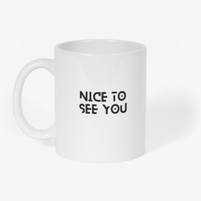 Nice to see you t shirt
