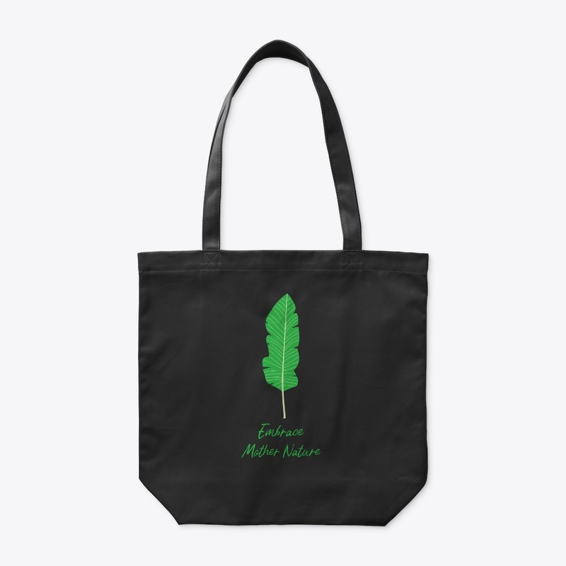 Embrace Mother Nature – Leaf