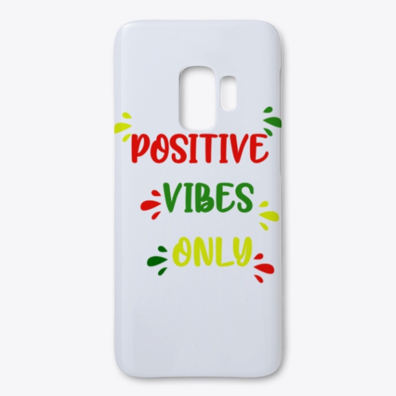 Positive Vibes Only