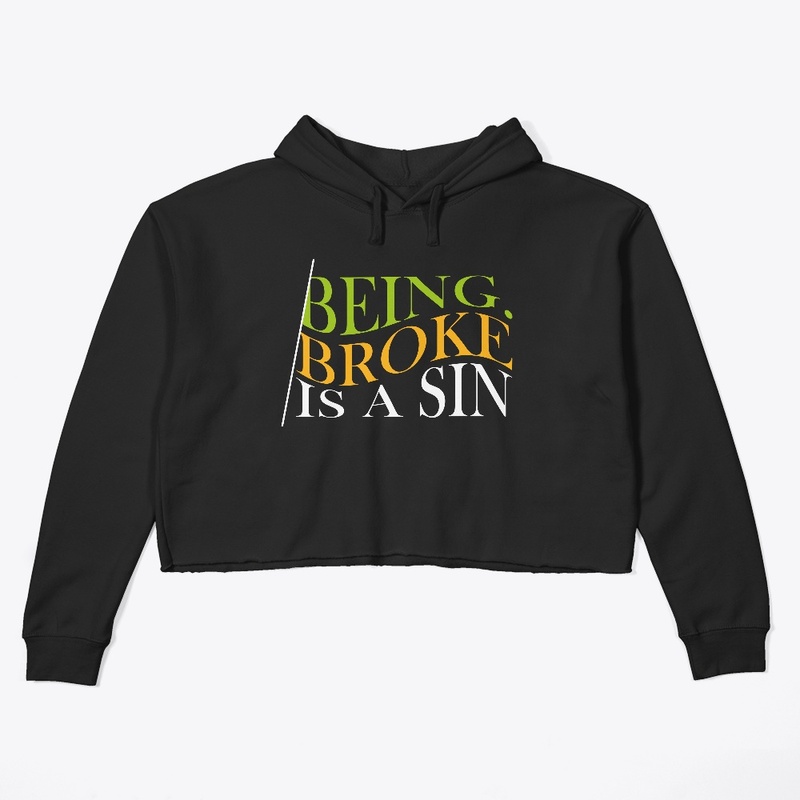 Being Broke Is A Sin
