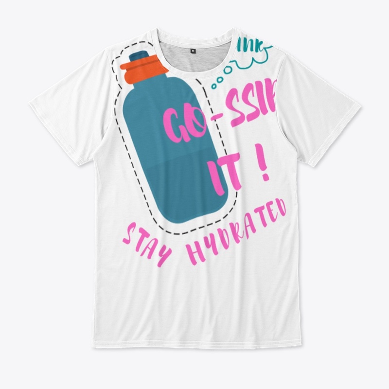 Water Sip it - Stay Hydrated - Tshirt