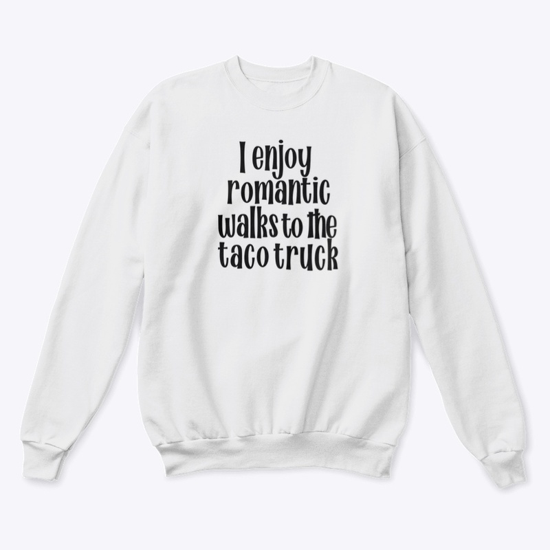 Romantic Walks to Taco Truck - black