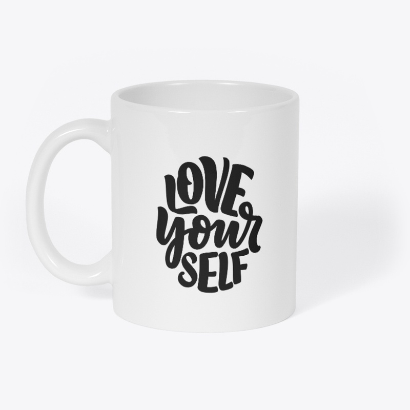 "Love your self" 