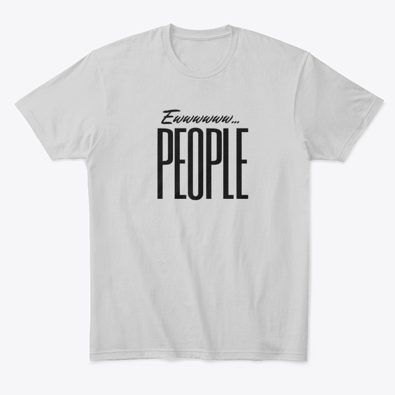 Ewwwwww People